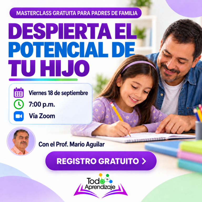 Masterclass Despierta el potencial de tu hijo por el prof. Mario Aguilar Vega